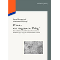 Korea - ein vergessener Krieg?