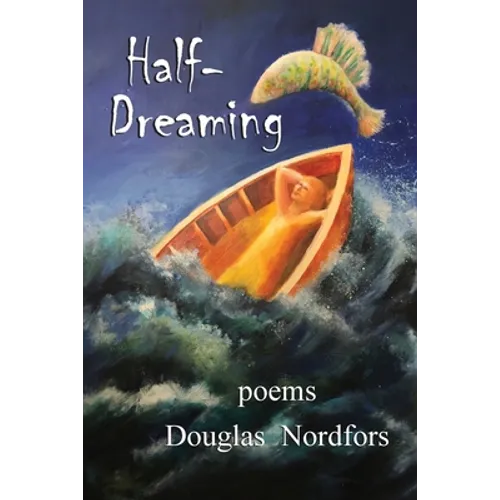 Half-Dreaming: poems