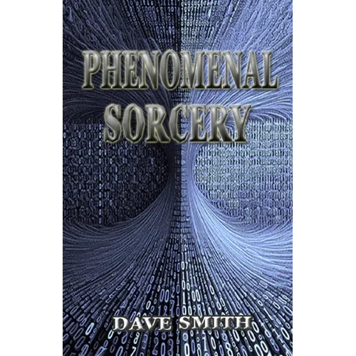 Phenomenal Sorcery: A System of Informational Magic for Real and Virtual Worlds