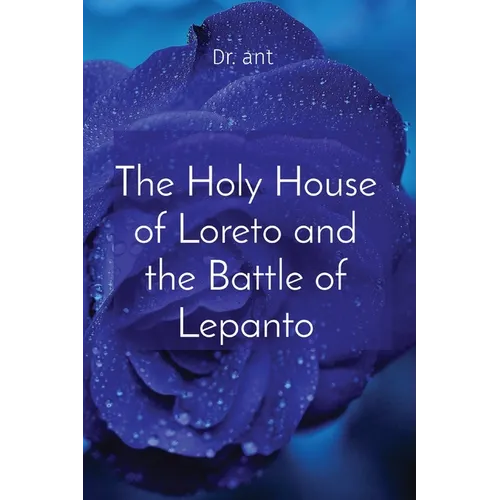The Holy House of Loreto and the Battle of Lepanto
