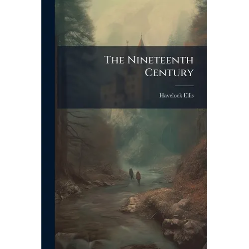 The Nineteenth Century: An Utopian Retrospect