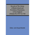 Records Of The Colony Of Rhode Island And Providence Plantations, In New England (Volume Iv) 1707 To 1740