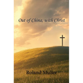 Out of China, with Christ