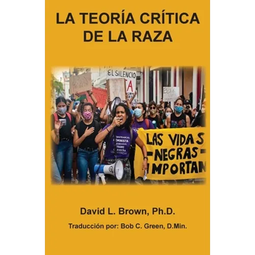 La Teorĺa Crĺtica de la Raza (Tcr): Una Doctrina de Demonios Que Ha Cautivado Las Mentes de Los Americanos