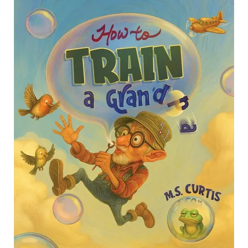 How To Train a Grandpa
