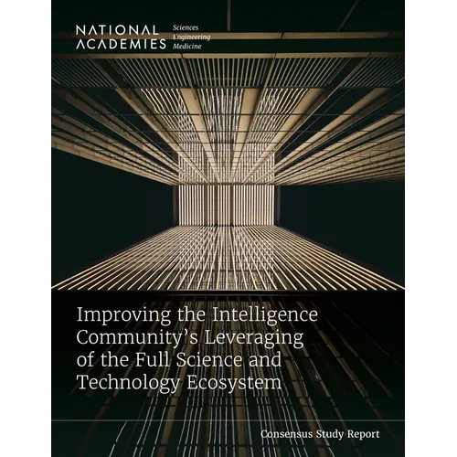 Improving the Intelligence Community's Leveraging of the Full Science and Technology Ecosystem