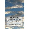 How the Mind Works: Large Print Edition