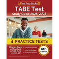 TABE Test Study Guide 2025-2026: 3 Practice Exams and Prep Book for TABE 11/12 Levels A & D [6th Edition]