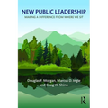 New Public Leadership: Making a Difference from Where We Sit