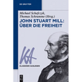 John Stuart Mill: Über Die Freiheit