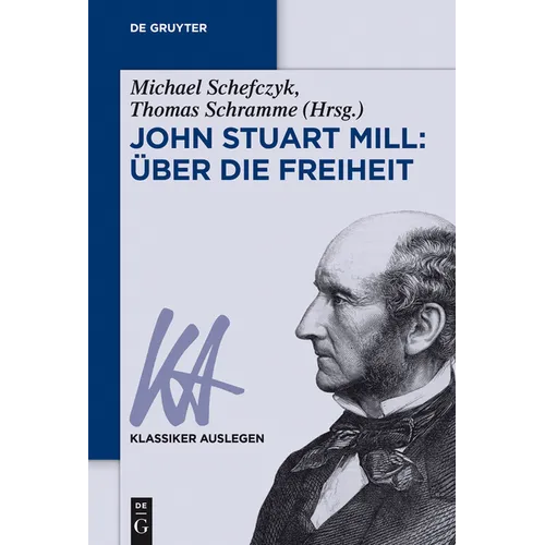 John Stuart Mill: Über Die Freiheit