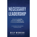 Necessary Leadership: Embracing Humility, Upholding Integrity, and Embodying Accountability: An Examination of the Leadership of Rutherford B Hayes