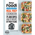 Ninja Foodi Pressure Cooker Meal Prep Cookbook: 75 Recipes and 8 Weeks of Prep Plans