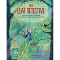 The Leaf Detective: How Margaret Lowman Uncovered Secrets in the Rainforest