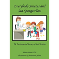 Everybody Sneezes and Sea Sponges Too!: The Environmental Journey of Santé Pristine