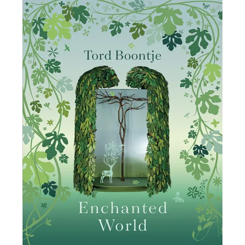 Tord Boontje: Enchanted World: The Romance of Design