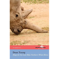 Elegy for the Last Male Northern White Rhino: (The Hollyridge Press Chapbook Series)