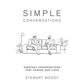 Simple Conversations: Everyday Conversations That Change Our Lives