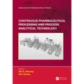 Continuous Pharmaceutical Processing and Process Analytical Technology