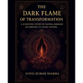 The Dark Flame of Transformation