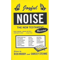 Joyful Noise: The New Testament Revisited