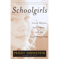 Schoolgirls: Young Women, Self Esteem, and the Confidence Gap