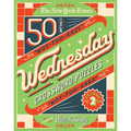The New York Times Wednesday Crossword Puzzles Volume 2: 50 Not-Too-Easy, Not-Too-Hard Crossword Puzzles