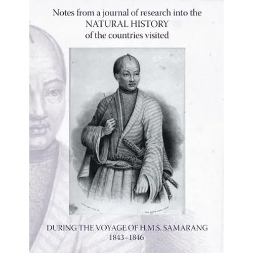 NOTES FROM A JOURNAL OF RESEARCH INTO THE NATURAL HISTORY OF THE COUNTRIES VISITED DURING THE VOYAGE OF H.M.S. SAMARANG under the command of Captain S