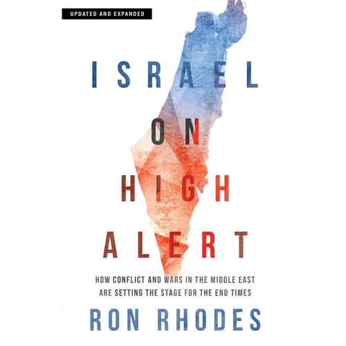 Israel on High Alert: How Conflicts and Wars in the Middle East Are Setting the Stage for the End Times