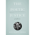 The Poetic Justice: A Memoir