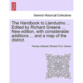 The Handbook to Llandudno ... Edited by Richard Greene ... New Edition, with Considerable Additions ... and a Map of the District.
