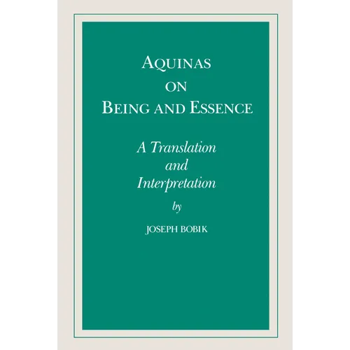 Aquinas on Being and Essence: A Translation and Interpretation
