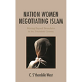 Nation Women Negotiating Islam: Moving Beyond Boundaries in the Twentieth Century