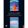La historia en disputa