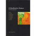 A Qualitative Stance: Essays in Honor of Steinar Kvale