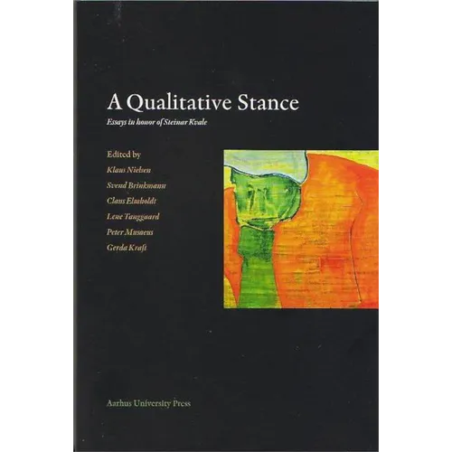 A Qualitative Stance: Essays in Honor of Steinar Kvale