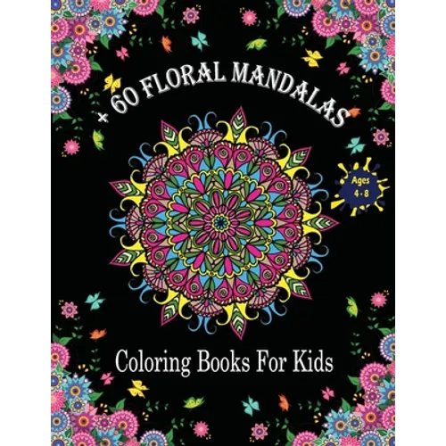 + 60 Mandala Coloring Books For Kids Ages 4-8: Coloring Book for kids with Fun, Easy, and Relaxing .
