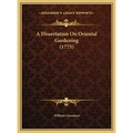 A Dissertation On Oriental Gardening (1773)