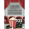 The Movie Critics and Connoisseurs Notebook: The Perfect Record-Keeping Journal for Movie Lovers and Film Students (Retro Movie Theatre) (A5 - 5.8 x 8