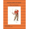 Excellence in Golf Tee to Green