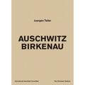 Juergen Teller: Auschwitz Birkenau