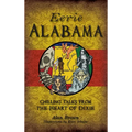 Eerie Alabama: Chilling Tales from the Heart of Dixie