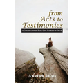 From Acts to Testimonies: A Collection of Real-Life Stories of Faith