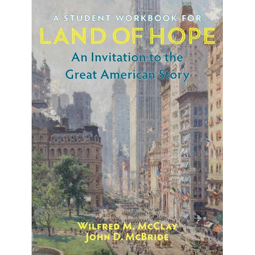 A Student Workbook for Land of Hope: An Invitation to the Great American Story