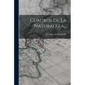Cuadros De La Naturaleza...