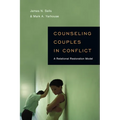 Counseling Couples in Conflict: A Relational Restoration Model