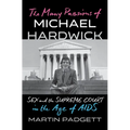 The Many Passions of Michael Hardwick: Sex and the Supreme Court in the Age of AIDS