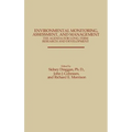 Environmental Monitoring, Assessment, and Management: The Agenda for Long-Term Research and Development