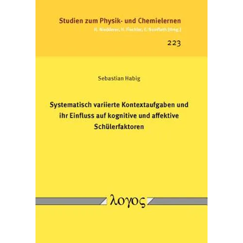 Systematisch Variierte Kontextaufgaben Und Ihr Einfluss Auf Kognitive Und Affektive Schulerfaktoren