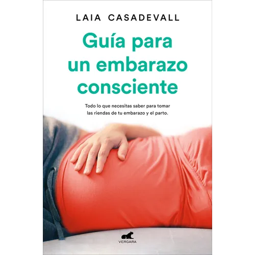 Guã-A Para Un Embarazo Consciente / Guide to a Conscious Pregnancy